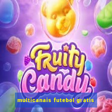 multicanais futebol gratis